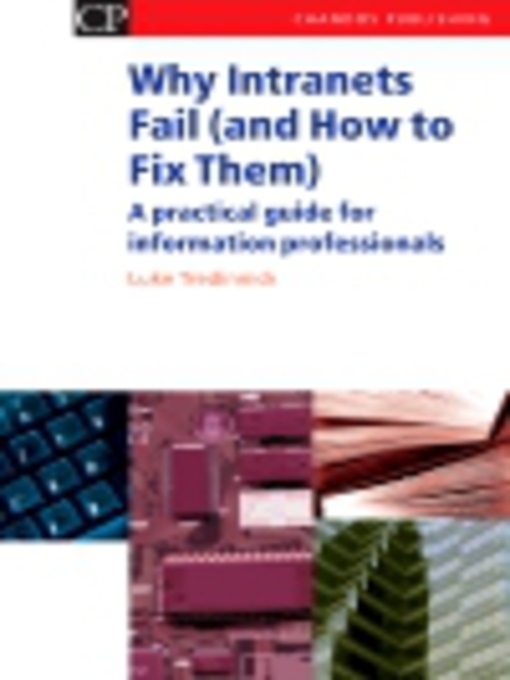 Title details for Why Intranets Fail (and How to Fix Them) by Luke Tredinnick - Available